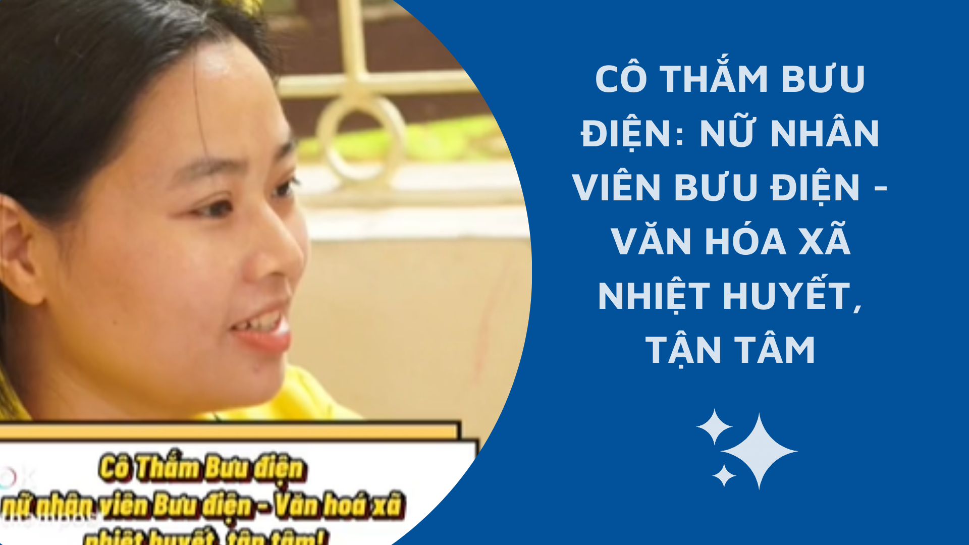 Cover Image for Cô Thắm Bưu Điện: Nữ nhân viên bưu điện – Văn hóa xã nhiệt huyết, tận tâm